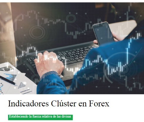 Alberto Muñoz Cabanes sobre los indicadores cluster en Forex